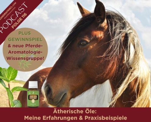 Folge 116 - Ätherische Öle - Erfahrungsberichte & Praxisbeispiele