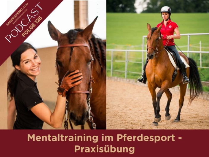 Mentaltraining im Pferdesport Praxisübung | Sandra Fencl | Podcast | Pferdepodcast | #weilwissenschützt