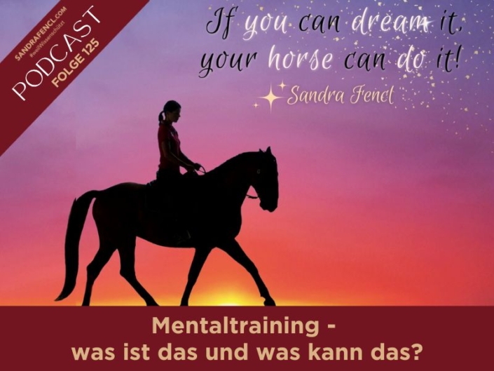 Mentaltraining im Pferdesport | Sandra Fencl | Pferdepodcast | Ganzheitliches Pferdewissen | #weilwissenschützt